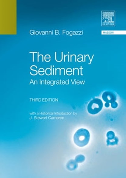 The urinary sediment: An integrated view, Giovanni Battista Fogazzi - Ebook - 9788821433900