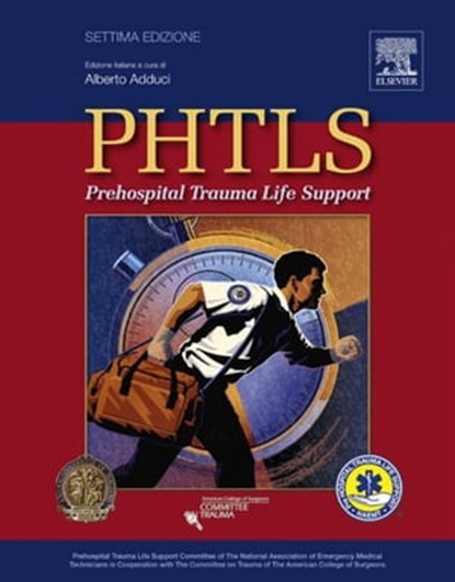 PHTLS: Prehospital Trauma Life Support, NAEMT - Ebook - 9788821434044