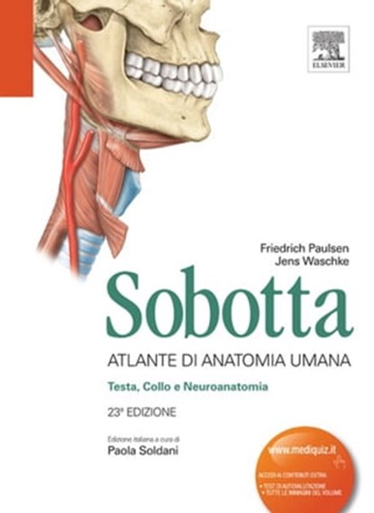 Sobotta - Atlante di Anatomia Umana: Testa, Collo e Neuroanatomia, Friedrich Paulsen ; Jens Waschke - Ebook - 9788821434488