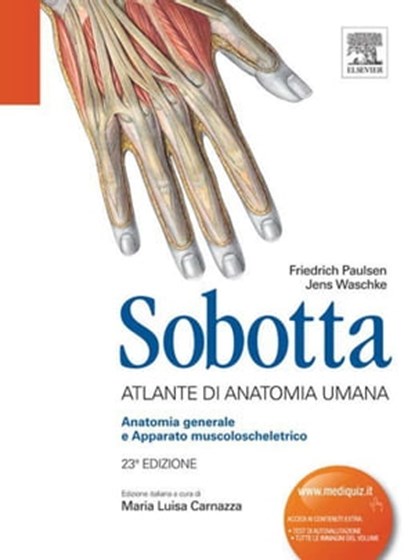 Sobotta - Atlante di Anatomia Umana: Anatomia generale e Apparato Muscoloscheletrico, Friedrich Paulsen ; Jens Waschke - Ebook - 9788821434495
