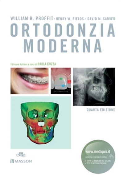 Ortodonzia moderna, Henry W. Fields ; David M. Sarver ; William R. Proffit - Ebook - 9788821437359