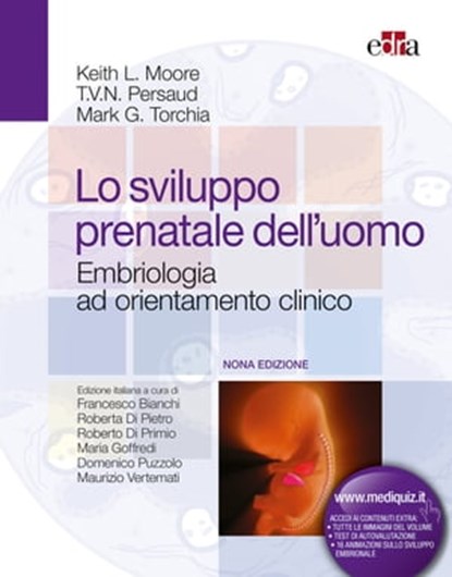 Lo sviluppo prenatale dell'uomo, T. V. N. Persaud ; Mark G. Torchia ; Keith L. Moore - Ebook - 9788821438141