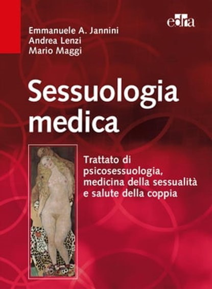 Sessuologia medica II ed., Emanuele Jannini ; Andrea Lenzi ; Mario Maggi - Ebook - 9788821439230