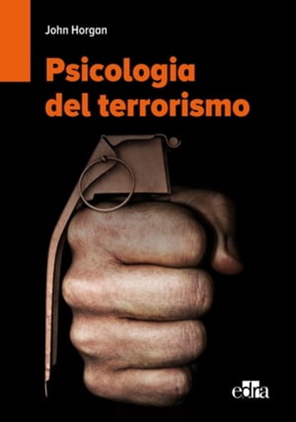 Psicologia del terrorismo., John Horgan - Ebook - 9788821440328