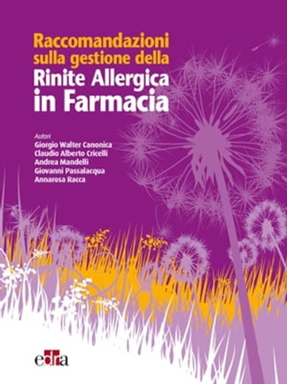Raccomandazioni sulla gestione della Rinite Allergica in Farmacia, Giorgio Walter Canonica ; Claudio Alberto Cricelli ; Andrea Mandelli ; Giovanniì Passalacqua ; Annarosa Racca - Ebook - 9788821444937