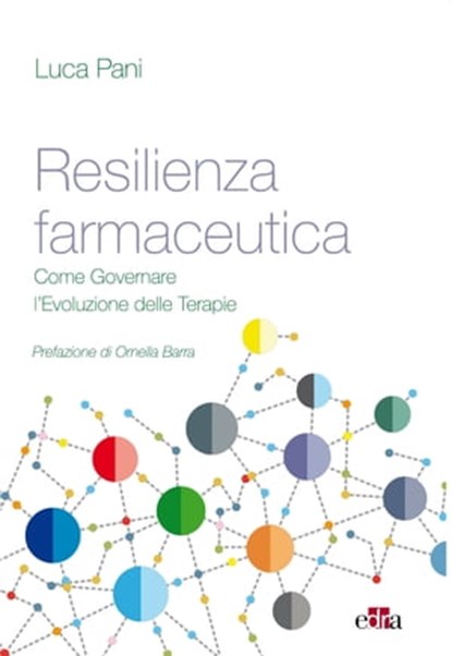 Resilienza Farmaceutica, Luca Pani - Ebook - 9788821448348