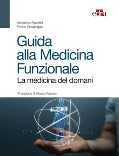 Guida alla Medicina Funzionale, Massimo Spattini ; Enrico Bevacqua - Ebook - 9788821450334