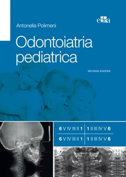 Odontoiatria pediatrica, II ed., Antonella Polimeni - Ebook - 9788821450372