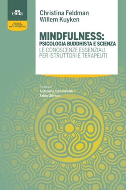 Mindfulness: psicologia buddhista e scienza, Christina Feldman ; Willem Kuyken - Ebook - 9788821451669