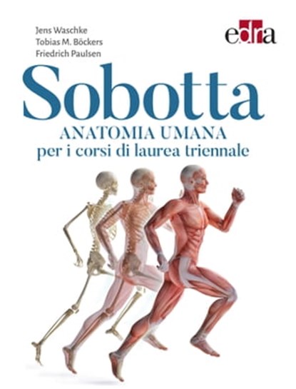 Sobotta Anatomia Umana per i corsi di laurea triennale, Friedrich Paulsen ; Tobias Böckers ; Jens Waschke - Ebook - 9788821451713