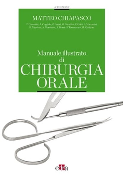 Manuale illustrato di chirurgia orale - IV edizione, Matteo Chiapasco - Ebook - 9788821453151