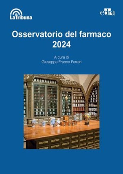 Osservatorio del farmaco 2024, Giuseppe Franco Ferrari - Ebook - 9788821458972