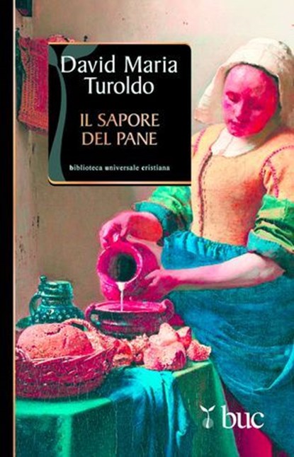 Il sapore del pane, David Maria Turoldo - Ebook - 9788821580147
