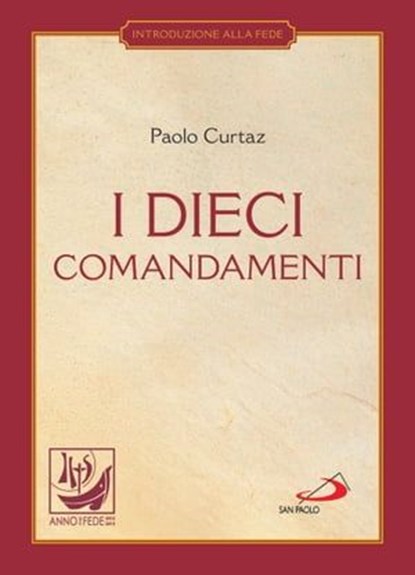 I dieci comandamenti. La vita in Cristo, Paolo Curtaz - Ebook - 9788821580369