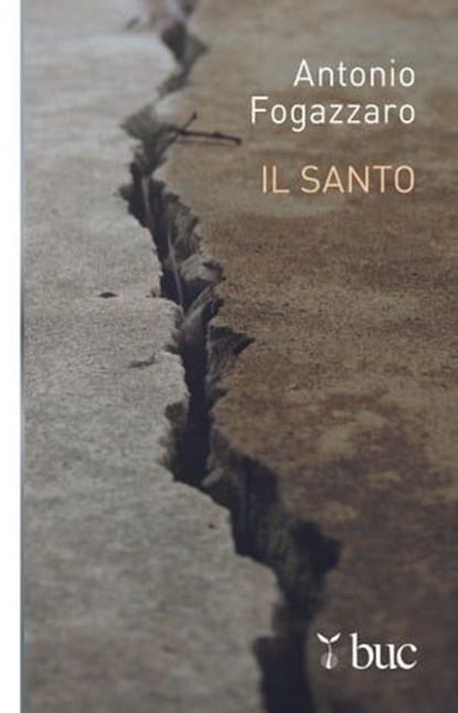 Il santo, Antonio Fogazzaro - Ebook - 9788821580840