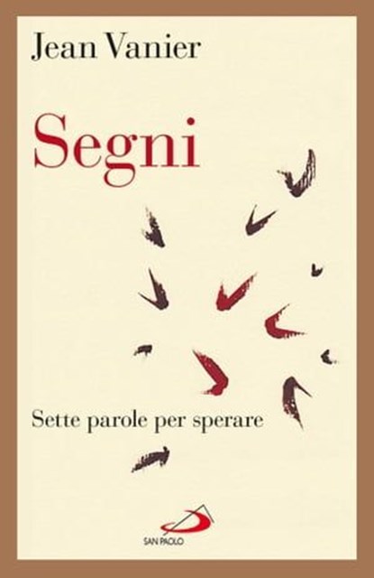 Segni. Sette parole per sperare, Jean Vanier - Ebook - 9788821583490