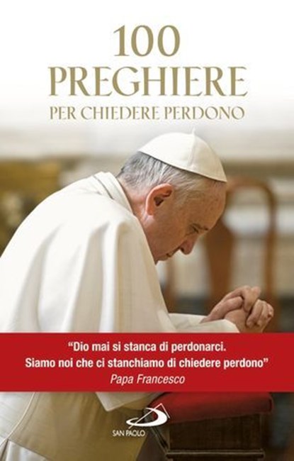100 preghiere per chiedere perdono, AA.VV. - Ebook - 9788821584268