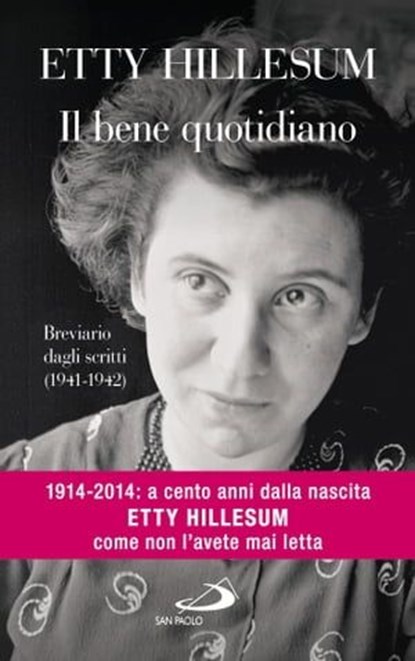 Il bene quotidiano. Breviario degli scritti (1941-1942), Etty Hillesum - Ebook - 9788821585548