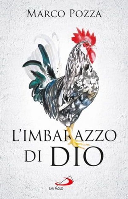 L'imbarazzo di Dio, Marco Pozza - Ebook - 9788821588402