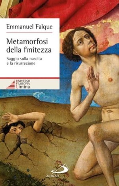 Metamorfosi della finitezza. Saggio sulla nascita e la risurrezione, Emmanuel Falque - Ebook - 9788821588655