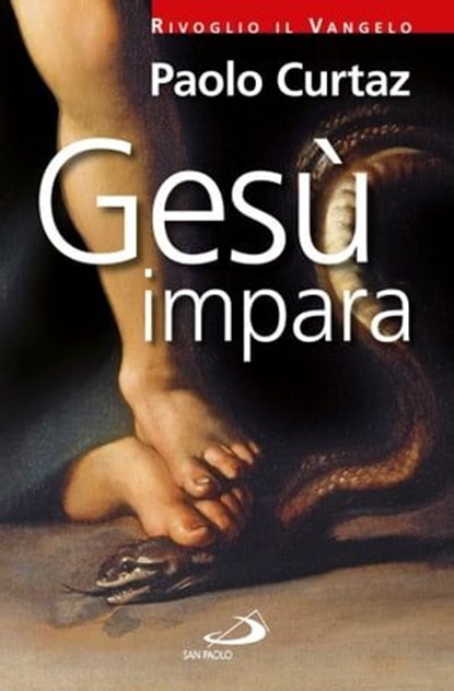 Gesù impara, Paolo Curtaz - Ebook - 9788821588839