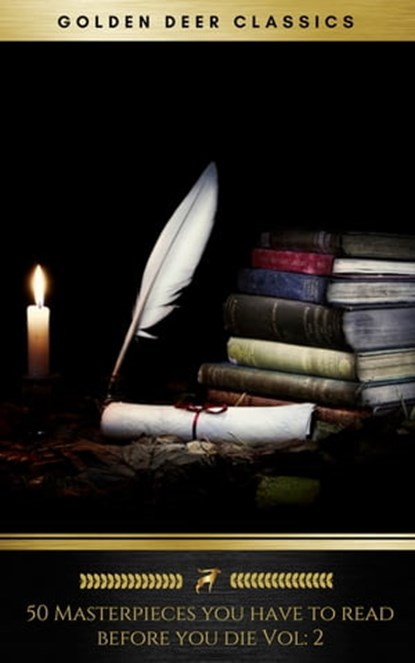 50 Masterpieces you have to read before you die Vol: 2 [newly updated] (Golden Deer Classics), Lewis Carroll ; Mark Twain ; Jules Verne ; Oscar Wilde ; Golden Deer Classics ; Arthur Conan Doyle ; Louisa May Alcott ; Jane Austen ; J.M. Barrie ; B.M. Bower ; Frances Hodgson Burnett ; Robert William Chambers ; G.K. Chesterton ; Wilkie Collins ; Charle - Ebook - 9788822867056