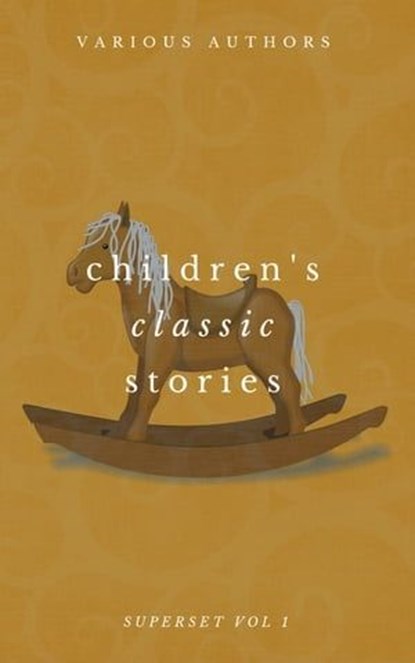 Children's Classic Stories Superset Vol. 1, Lewis Carroll ; Edith Nesbit ; Charles Dickens ; Grimms Brothers - Ebook - 9788822885692