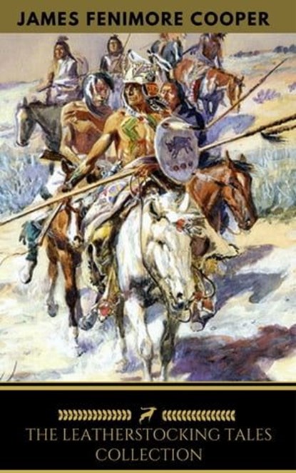 The Complete Leatherstocking Tales: All 5 Books (Golden Deer Classics), James Fenimore Cooper ; Golden Deer Classics - Ebook - 9788822886019