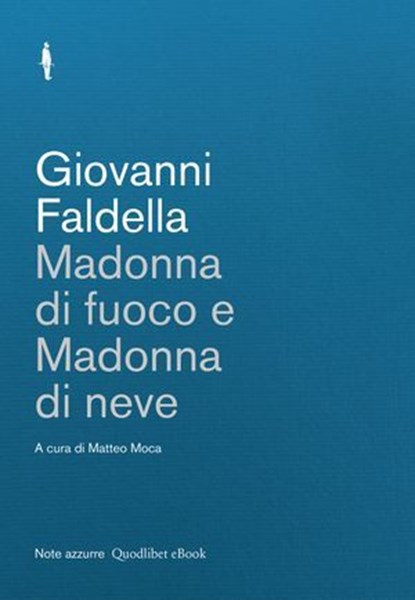 Madonna di fuoco e Madonna di neve, Giovanni Faldella - Ebook - 9788822909893