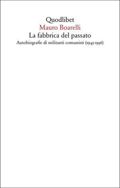 La fabbrica del passato, Mauro Boarelli ; Carlo Ginzburg - Ebook - 9788822911728