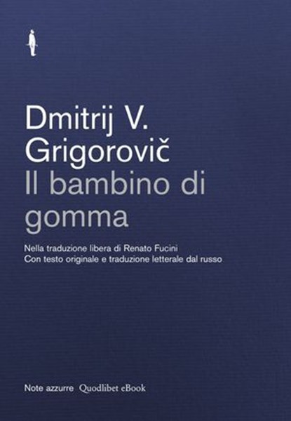 Il bambino di gomma, Dmitrij Vasil'evič Grigorovič - Ebook - 9788822911810