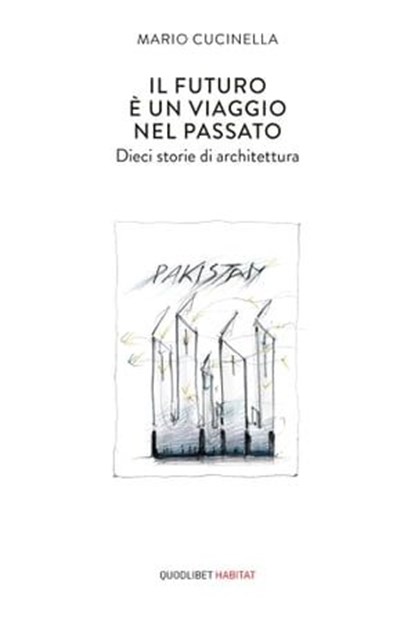 Il futuro è un viaggio nel passato, Mario Cucinella - Ebook - 9788822913067