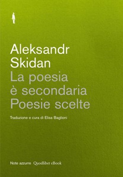 La poesia è secondaria, Aleksandr Skidan - Ebook - 9788822913166