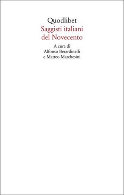 Saggisti italiani del Novecento, aa.vv. ; Alfonso Berardinelli ; Matteo Marchesini - Ebook - 9788822915245