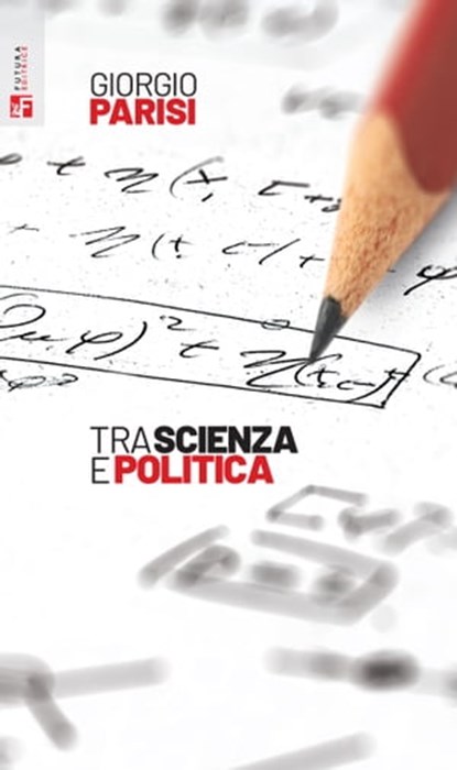 Tra scienza e politica, Giorgio Parisi ; Francesco Sinopoli - Ebook - 9788823024731