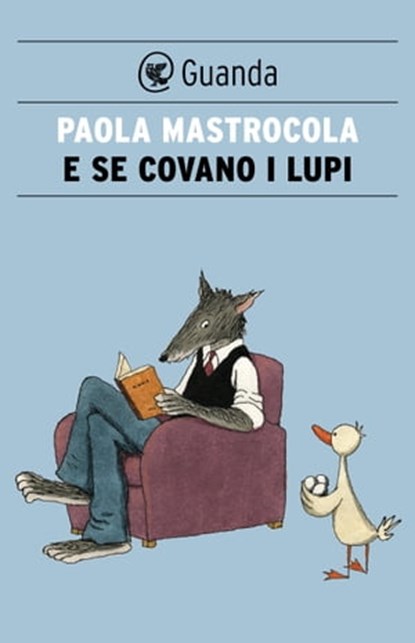 E se covano i lupi, Paola Mastrocola - Ebook - 9788823500549