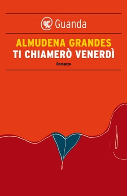 Ti chiamerò Venerdì, Almudena Grandes - Ebook - 9788823500686