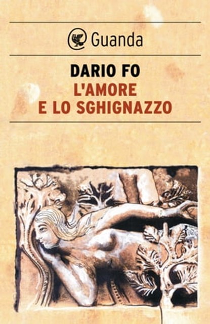 L'amore e lo sghignazzo, Dario Fo ; Franca Rame - Ebook - 9788823501188