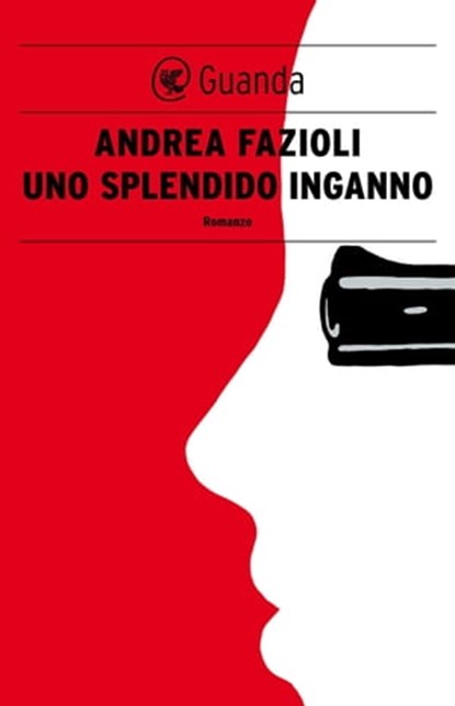 Uno splendido inganno, Andrea Fazioli - Ebook - 9788823504332
