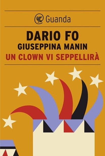 Un clown vi seppellirà, Dario Fo ; Giuseppina Manin - Ebook - 9788823506190