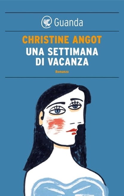 Una settimana di vacanza, Christine Angot - Ebook - 9788823506411