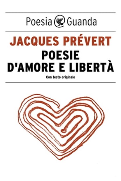 Poesie d'amore e libertà, Jacques Prévert - Ebook - 9788823509054