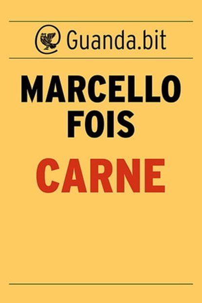 Carne, Marcello Fois ; Daniele Serra - Ebook - 9788823510043