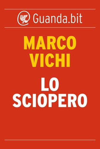 Lo sciopero, Marco Vichi - Ebook - 9788823510333