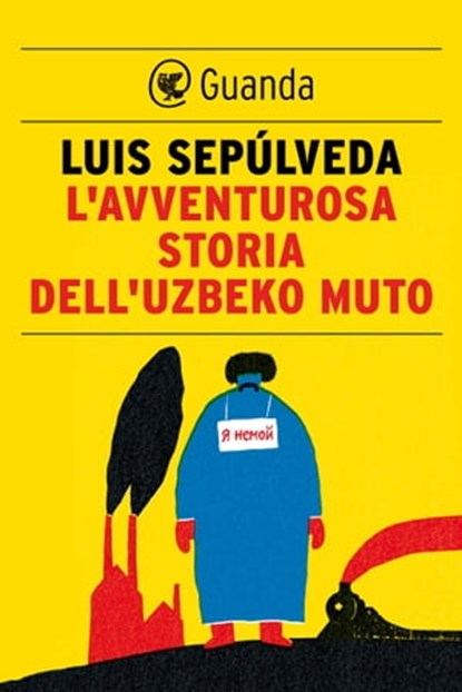 L'avventurosa storia dell'uzbeko muto, Luis Sepúlveda - Ebook - 9788823512283