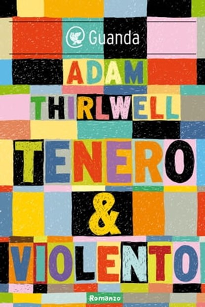 Tenero & violento, Adam Thirlwell - Ebook - 9788823512849