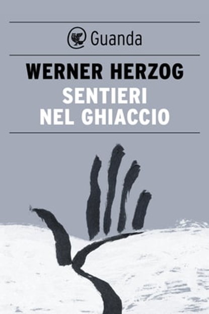 Sentieri nel ghiaccio, Werner Herzog - Ebook - 9788823513167