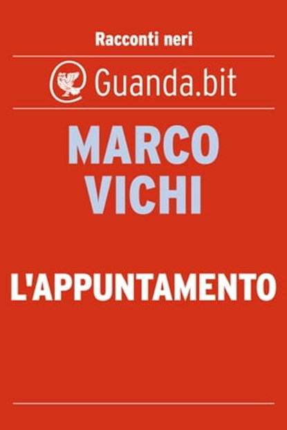 L'appuntamento, Marco Vichi - Ebook - 9788823513334