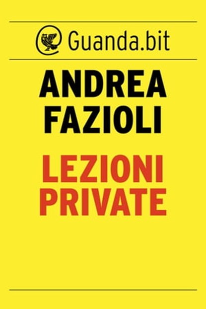 Lezioni private, Andrea Fazioli - Ebook - 9788823515284