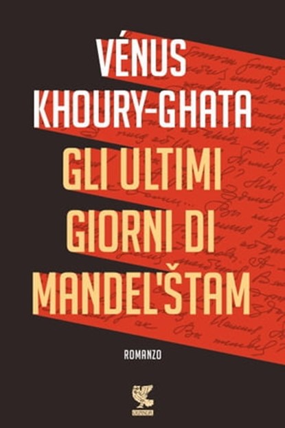 Gli ultimi giorni di Mandel'stam, Vénus Khoury-Ghata - Ebook - 9788823519244